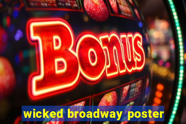 wicked broadway poster